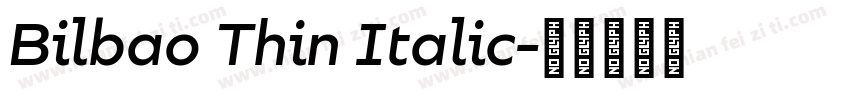Bilbao Thin Italic字体转换